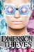 The Dimension Thieves: Episodes 10-12 by Misty Provencher