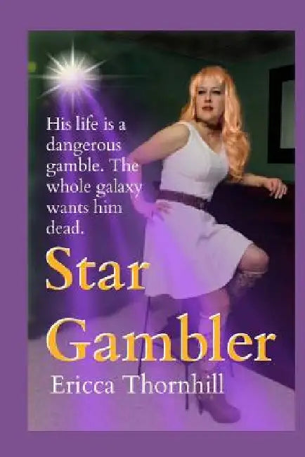 Star Gambler by Ericca Thornhill