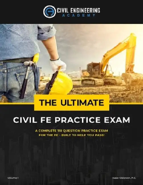 The Ultimate Civil FE Practice Exam by Isaac Oakeson Pe