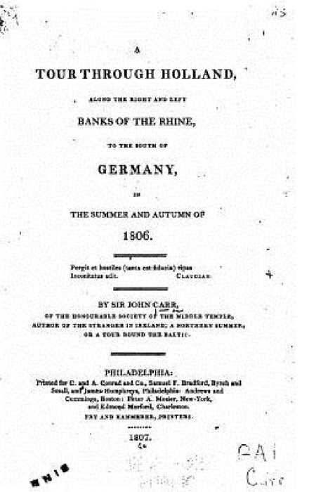 A Tour Through Holland, Along the Right and Left Banks of the Rhine by John Carr