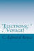 Electronic Voyage: The Long Journey by C. Edward Royce