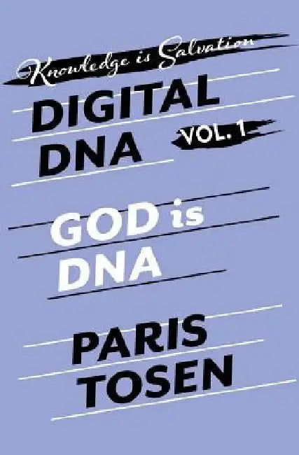 God is DNA by Paris Tosen