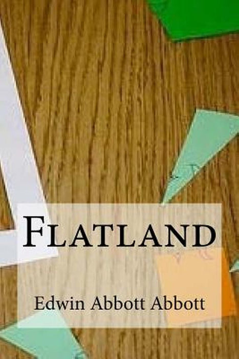 Flatland by Abbott, Edwin Abbott