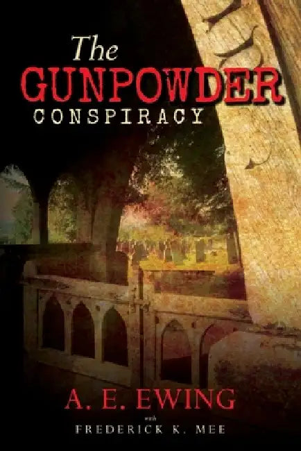 The Gunpowder Conspiracy by David Galchutt