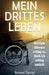 Mein drittes Leben: Multiple Sklerose schlug zu. Doch ich schlug zurueck! by Roland Tassler