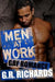 Men at Work: Gay Romance by G. R. Richards