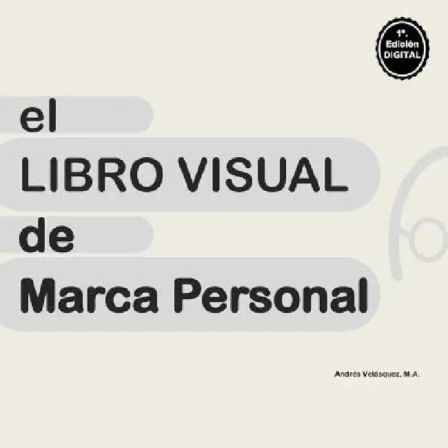 El Libro Visual de Marca Personal by Velasquez, Andres