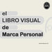 El Libro Visual de Marca Personal by Velasquez, Andres