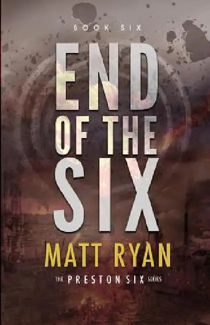 End of the Six by Matt Ryan