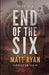 End of the Six by Matt Ryan