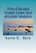 50 Years of Educational Paradigms: Economic, Social and Academic Consequences by Horn, Karen D.