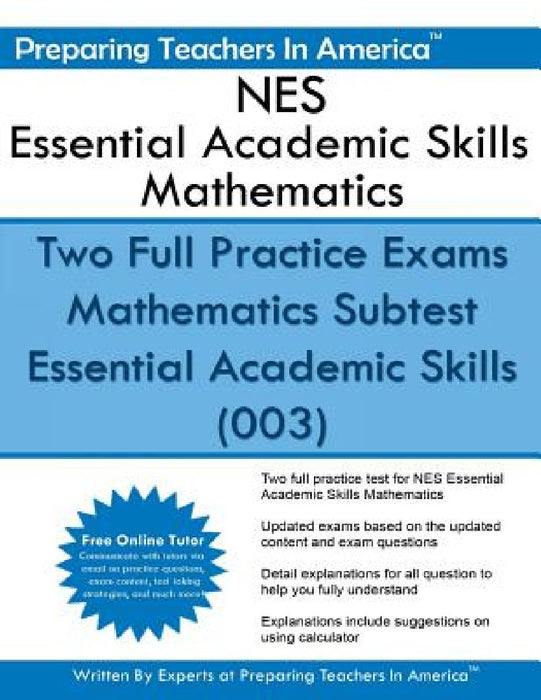 NES Essential Academic Skills Mathematics: Two Full Practice Exams Mathematics Subtest Essential Academic Skills (003) by Preparing Teachers in America
