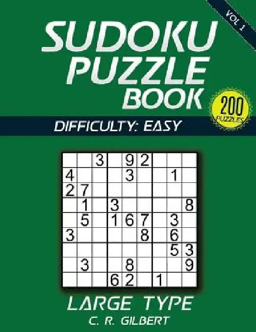 SUDOKU Puzzle Book - EASY by C. R. Gilbert