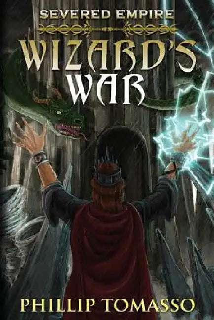 Wizard's War by Phillip Tomasso