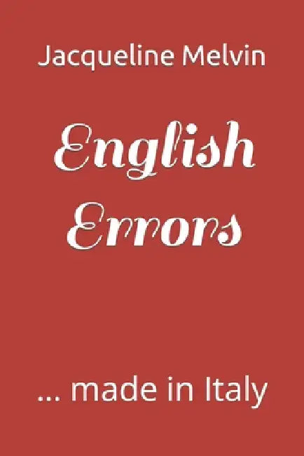 English Errors: ... made in Italy by Jacqueline Melvin