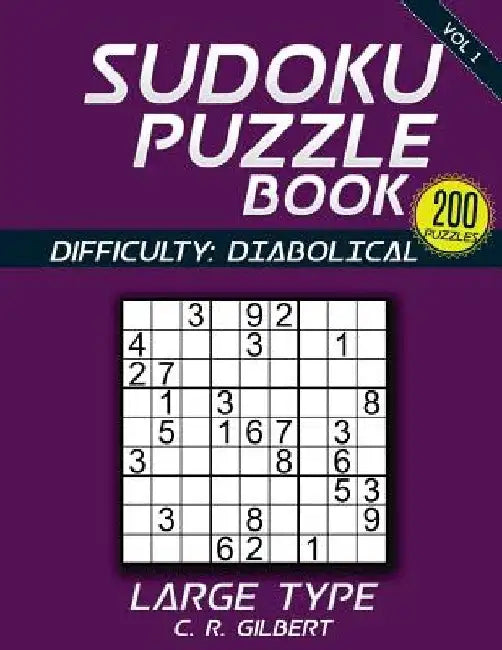 SUDOKU Puzzle Book - DIABOLICAL by C. R. Gilbert