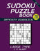 SUDOKU Puzzle Book - DIABOLICAL by C. R. Gilbert