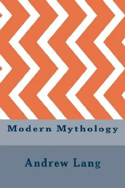 Modern Mythology by Andrew Lang