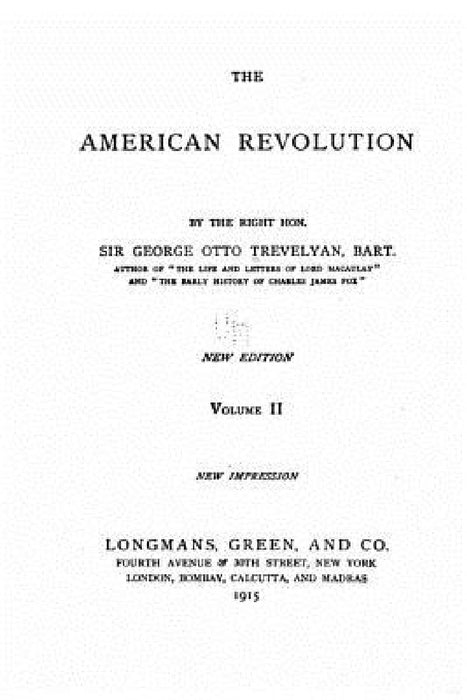 The American Revolution - Vol. II by George Otto Trevelyan