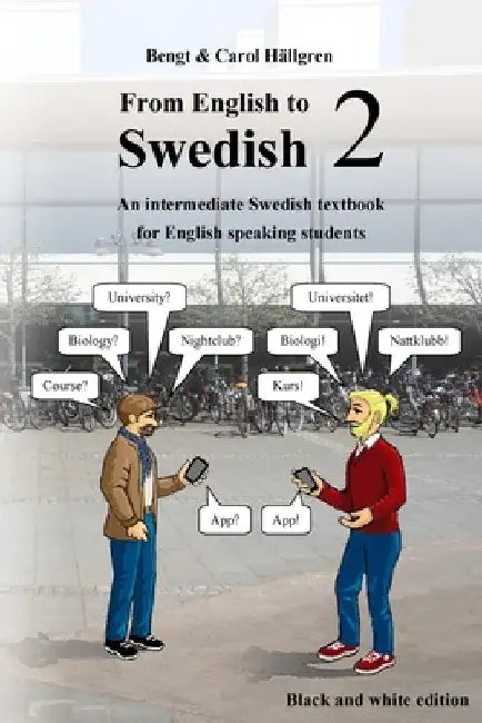 From English to Swedish 2: An intermediate Swedish textbook for English speaking students (black and white edition) by Carol Hällgren