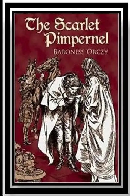 The Scarlet Pimpernel by Baroness Orczy