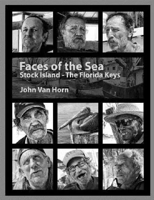 Faces Of The Sea: Stock Island - The Florida Keys by John Van Horn