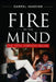 Fire in The Mind: The 1970s Computer Decade by Darrel Vandyke
