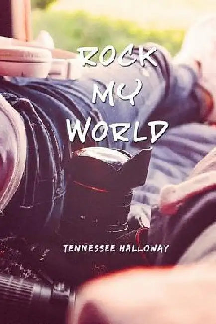 Rock my world by Halloway, Tennessee