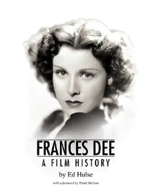 Frances Dee: A Film History by Ed Hulse