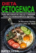 Dieta Cetogénica Aprenda A Utilizar la dieta cetogénica para Mejorar Su salud y perder peso extremadamente rápido ! by Katey Lyon
