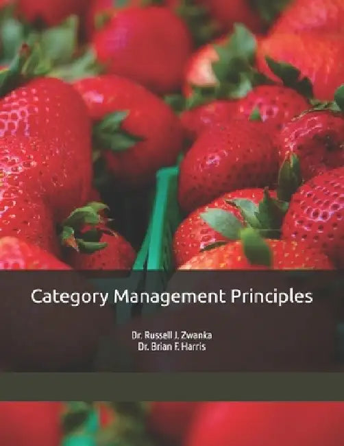 Category Management Principles by Brian F. Harris