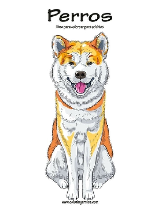 Perros Libro Para Colorear Para Adultos 1  by Nick Snels