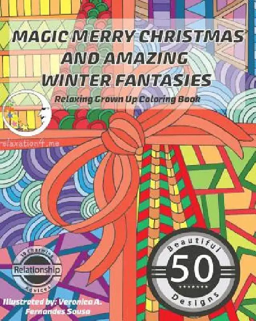 RELAXING Grown Up Coloring Book: Magic Merry Christmas and Amazing Winter Fantasies by Relaxation4 Me