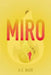 Miro by A. E. Nasr