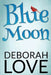 Blue Moon by Deborah Love