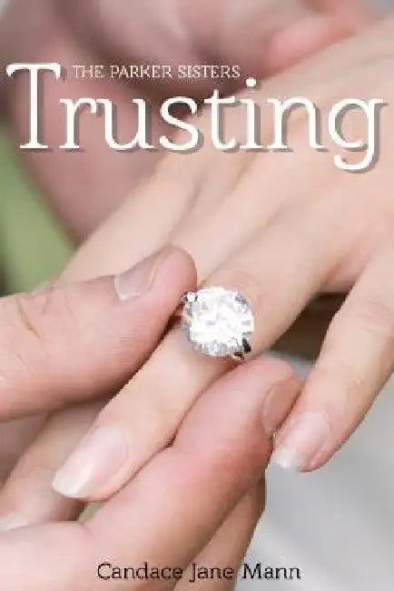 Trusting: The Parker Sisters by Candace Jane Mann