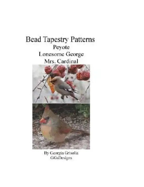 Bead Tapestry Patterns Peyote Lonesome George Mrs. Cardinal by Georgia Grisolia