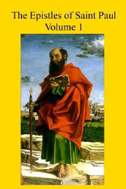 The Epistles of Saint Paul: With Introduction and Commentary for Priests and Students by Brother Hermenegild Tosf