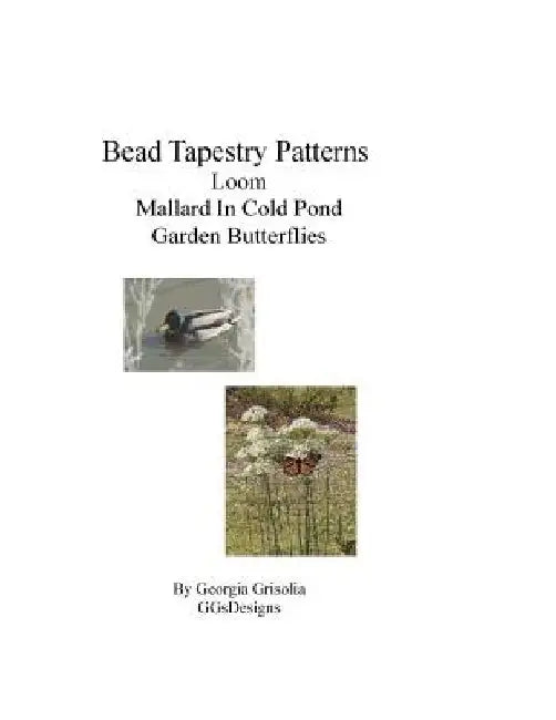 Bead Tapestry Patterns Loom Mallard In Cold Pond Garden Butterflies by Georgia Grisolia