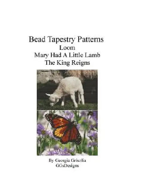 Bead Tapestry Patterns Loom Mary Had A Little Lamb The King Reigns by Georgia Grisolia