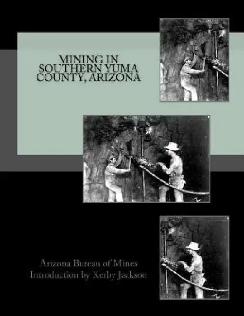 Mining in Southern Yuma County, Arizona by Kerby Jackson