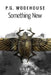 Something New by Pelham Grenville Wodehouse
