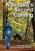 A Season's Second Coming by Charles R. Castle Jr