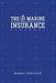 The Marine Insurance Handbook: An Exploration and In-Depth Study of Marine Insurance Law and Clauses by Bahaeddin Saffarini (Acii)