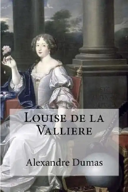 Louise de la Valliere by Edibooks