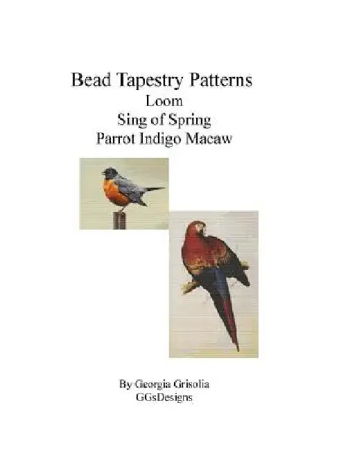 Bead Tapestry Patterns Loom Sing Of Spring Parrot Indigo Macaw by Georgia Grisolia