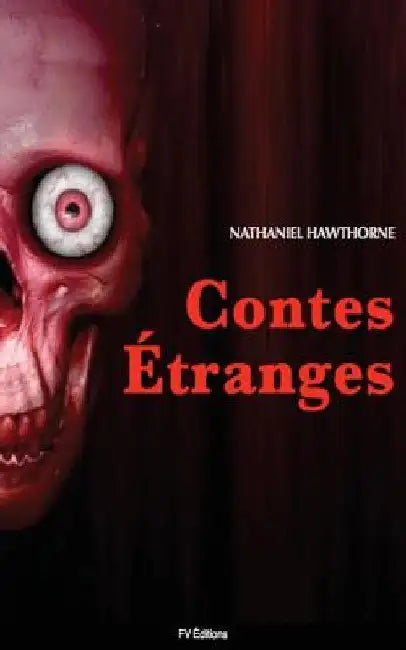 Contes étranges by Hawthorne, Nathaniel