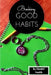 Breaking Good Habits by Daniel Smith