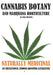 Cannabis Botany and Marijuana Horticulture: Naturally Medicinal an Educational Indoor Growing Literature by Ross Miriello
