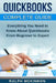 Quickbooks: The QuickBooks Complete Beginner's Guide - Learn Everything You Need To Know To Keep Your Books by Ralph McKinnon